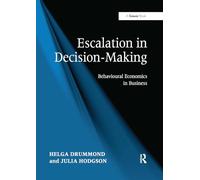 Escalation in Decision-Making: Behavioural Economics in Business