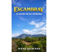 Escambray La senda de los olvidados