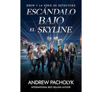 Escándalo Bajo el Skyline (Drew y la Serie de Detectives)