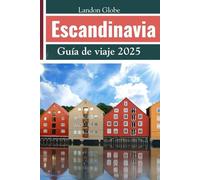 Escandinavia Guía de viaje 2025: Explora Dinamarca, Noruega, Suecia, Finlandia, Islandia y otras joyas ocultas del mundo.