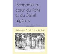 Escapades au cœur du Fahs et du Sahel algérois: Bir Mourad Raïs (Birmandreïs), Bir El khadem (Birkhadem) et Bir Ettouta (Birtouta)