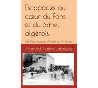 Escapades au cœur du Fahs et du Sahel algérois: Sidi Fredj, Staouéli, Zéralda et Aïn Benian
