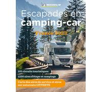 Escapades en camping-car France Michelin 2023 - Michelin Camping Guides: Camping Guides