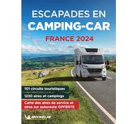 Escapades en Camping-car France Michelin 2024 - Michelin Camping Guides
