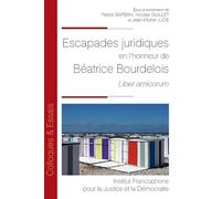 Escapades juridiques en l'honneur de Béatrice Bourdelois: Liber amicorum (225)