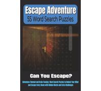 Escape Adventure - 55 Word Search Puzzles: Adventure-Themed Word Search Puzzles | 6x9 Inches | 110 Pages | Brain-Teasing Challenges to Unlock Your ... Words, and Escape Every Room (Word Puzzles)