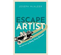 Escape Artist: The Nine Lives of Harry Perry Robinson