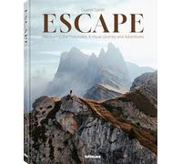 Escape: Discovering the Dolomites: A Visual Journey and Adventures