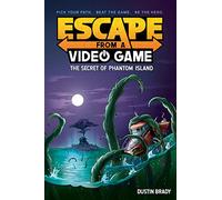 Escape from a Video Game: The Secret of Phantom Island Volume 1