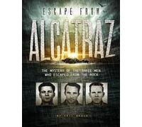 Escape from Alcatraz the Mystery of the Three Men Who Escaped from the Rock (Encounter Narrative Non Fiction Stories)