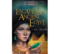 Escape from Ancient Egypt: 2 (Neiko Adventure Saga)