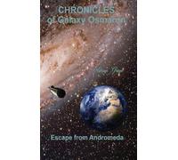 Escape from Andromeda: Chronicles of Galaxy Osmaron: 3