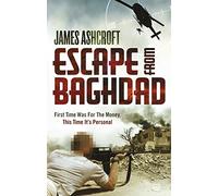 Escape from Baghdad: First Time Was For the Money, This Time It's Personal