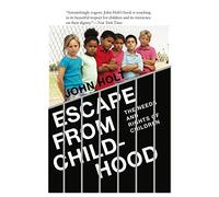 Escape From Childhood: The Needs and Rights of Children