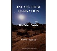 Escape from Damnation: The Death Coach (The Gray Rider)