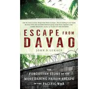Escape from Davao: The Forgotten Story of the Most Daring Prison Break of the Pacific War