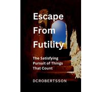Escape From Futility (Perspectives On Faith)