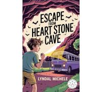 Escape From Heart Stone Cave: Sam's Story: 1 (S.T.A.R. Series (4 Book Series))
