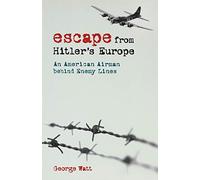 Escape from Hitler's Europe: An American Airman behind Enemy Lines