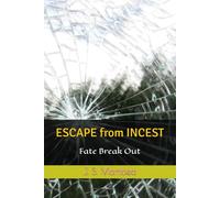 ESCAPE FROM INCEST: Fate Break Out (REDEMPTION SECRETS)