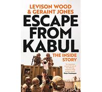 Escape from Kabul : The Inside Story