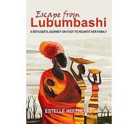 Escape from Lubumbashi: A Refugee's Journey on Foot to Reunite Her Family