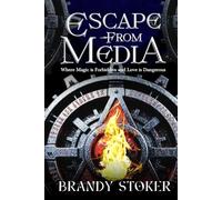 Escape from Media: Where Magic is Forbidden and Love is Dangerous (Echoes of Aloria)
