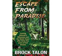 Escape from Paradise: Leaving Jehovah's Witnesses and the Watch Tower after thirty-five years of lost dreams