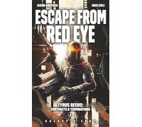 Escape from Red Eye (Tyrus Rechs: Contracts & Terminations)