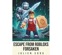 Escape from Robloxs Forsaken: The Pizza Guy's Exploit