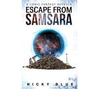 Escape From Samsara: A Dark Comedy Fantasy Adventure: 1 (Prophecy Allocation)