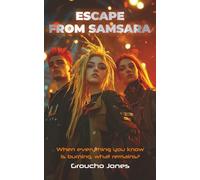Escape From Samsara: Book One of The Spiral Tribe (The Thousand Worlds Cycle)