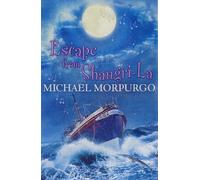 Escape from Shangri-La by Morpurgo, Michael ( AUTHOR ) Sep-04-2006 Paperback