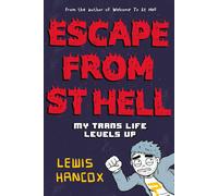 Escape from St Hell: My Trans Life Levels Up