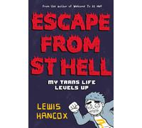 Escape From St Hell: My Trans Life Levels Up by Lewis Hancox | Paperback | 2024