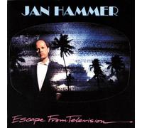 Escape from television (1987) by Jan Hammer (1991-05-28)
