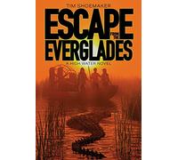 Escape from the Everglades: 1 (High Water)