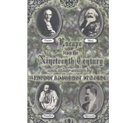 Escape From the Nineteenth Century: and Other Essays