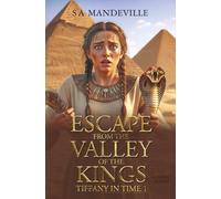 Escape from the Valley of the Kings: Tiffany in Time