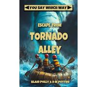 Escape From Tornado Alley: You Say Which Way