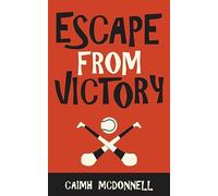 Escape from Victory: A Dublin Trilogy Novella: 7.5 (The Dublin Trilogy)