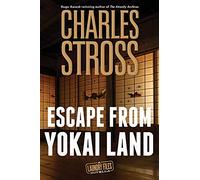 Escape from Yokai Land: 12 (Laundry Files): A Laundry Files Novella