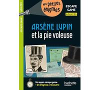 Escape game Adultes Arsène Lupin et la pie voleuse