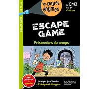 Escape game - Du CM2 à la 6e - Cahier de vacances 2026: Prisonniers du temps