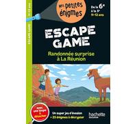 Escape Game - Randonnée surprise à la Réunion - De la 6e à la 5e - Cahier de vacances 2026: Escape Game - De la 6e à la 5e