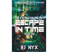 Escape in Time: ONE (The Extractor trilogy)