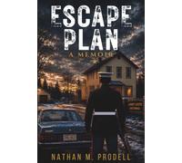 ESCAPE PLAN: A Marine's Journey from Childhood Trauma to Camp David