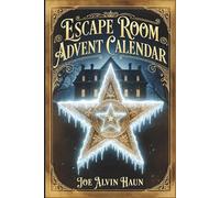Escape Room Advent Calendar: 24-Days of Challenges: Mystery of The Star of Bethlehem, Puzzles and Riddles for Adults With Scenes and Clues (No App ... Before Christmas? (Mystery Escape Rooms)