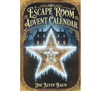 Escape Room Advent Calendar: 24-Days of Challenges: Mystery of The Star of Bethlehem, Puzzles and Riddles for Adults With Scenes and Clues (No App ... Before Christmas? (Mystery Escape Rooms)