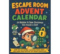 Escape Room Advent Calendar Book for Kids: 24 Puzzle Missions to Solve Riddles, Save Christmas & Earn Your Official Elf Agent Certificate | Perfect for Ages 6-9